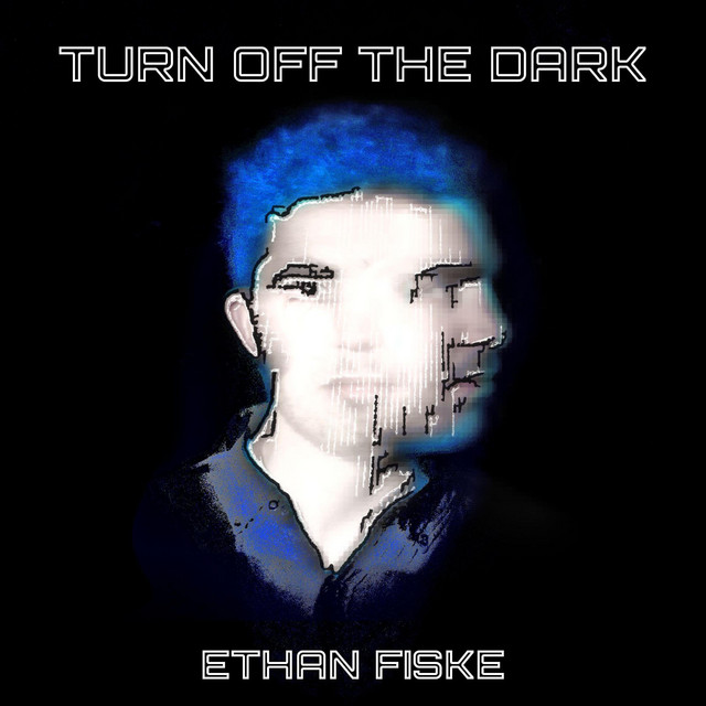 ethan-fiske-turn-off-the-dark