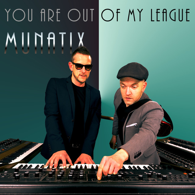 munatix-you-are-out-of-my-league-radio-edit